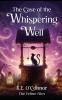 The Case of the Whispering Well