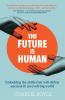 The Future is Human