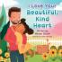 I Love Your Beautiful Kind Heart