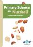 Primary Science in a Nutshell