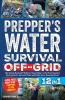 PREPPER'S WATER SURVIVAL OFF-GRID