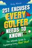 251 Excuses Every Golfer Needs to Know!