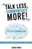 Talk Less Communicate More