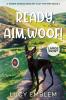 Ready Aim Woof!
