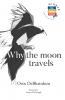 Why the moon travels