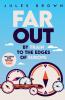 Far Out