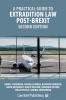 A Practical Guide to Extradition Law Post-Brexit - Second Edition