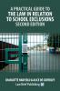 A Practical Guide to the Law in Relation to School Exclusions - Second Edition