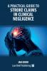 A Practical Guide to Stroke Claims in Clinical Negligence
