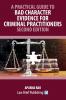 A Practical Guide to Bad Character Evidence for Criminal Practitioners - Second Edition