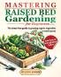 Mastering Raised Bed Gardening For Beginners