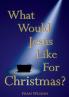 What would Jesus like for Christmas