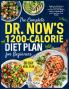 The Complete Dr. Now's 1200-Calorie Diet Plan for Beginners