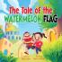 The Tale of the Watermelon Flag