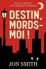 Destin mords-moi