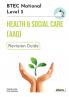 BTEC Level 3 National in Health and Social Care (AAQ) Revision Guide
