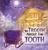 The Trooth About The Tooth