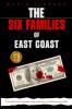 The Six Families of East Coast