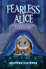 Fearless Alice