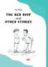 The Red Roof and Other Stories/红屋顶
