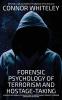 Forensic Psychology Of Terrorism And Hostage-Taking