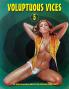 VOLUPTUOUS VICES 5