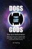 Dogs that Eat Gods