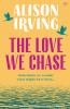 The Love We Chase
