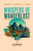 Whispers of Wanderlust