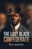 The Last Black Confederate