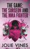 The Game - the Surgeon and the MMA Fighter (a Body Count novella)
