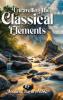 Unravelling The Classical Elements