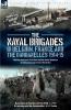 The Naval Brigades in Belgium France & The Dardanelles 1914-15