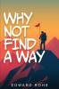 Why Not Find A Way