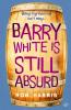 Barry White is Still Absurd