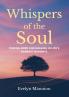 Whispers of the Soul