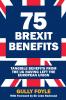 75 Brexit Benefits