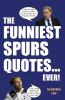 The Funniest Spurs Quotes... Ever!