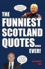 The Funniest Scotland Quotes... Ever!