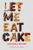 Let Me Eat Cake
