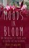 MOODS IN BLOOM