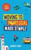 Moving to Portugal Made Simple