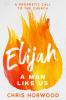 Elijah - a Man Like Us