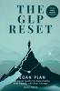 The GLP Reset
