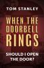 When The Doorbell Rings  Should I Open The Door?
