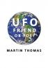 UFO - FRIEND OR FOE?