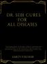 DR. SEBI CURES FOR ALL DISEASES