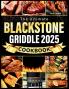 The Ultimate Blackstone Griddle Cookbook 2025