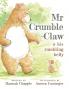 Mr Crumble-Claw & his rumbling belly