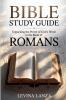 Bible Study Guide Unpacking the Power of God's Word in the Book of Romans